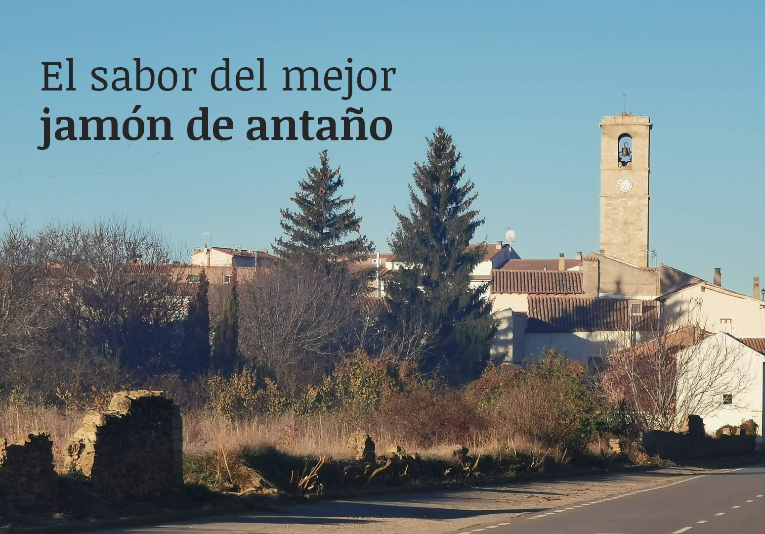 Monreal del Campo (Teruel). El sabor del mejor jamón de antaño Monreal del Campo (Teruel). El sabor del mejor jamón de antaño